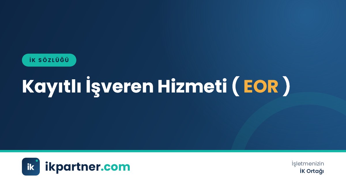 Kayıtlı işveren hizmeti (employer of record, EOR) modelini anlatan İK sözlüğü kapak görseli