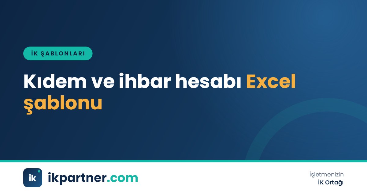 Kıdem ve ihbar tazminatı hesaplama tablosu Excel şablonunda tavan ve hizmet süresi sütunları
