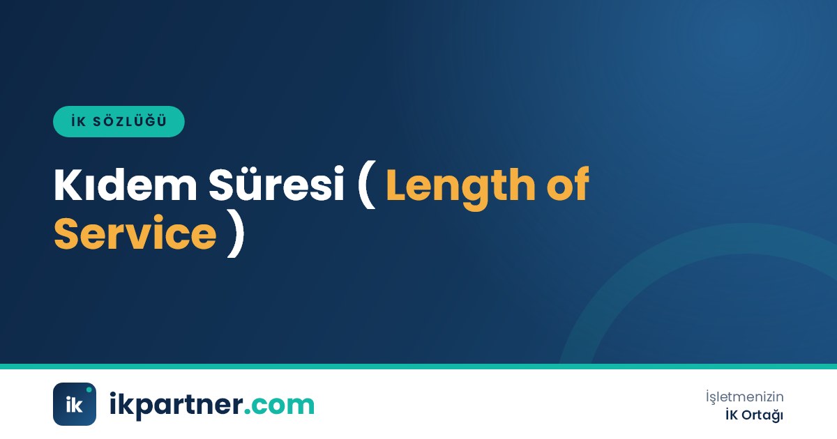 Kıdem süresi (length of service) kavramını ve hesaplanmasını anlatan İK sözlüğü kapak görseli