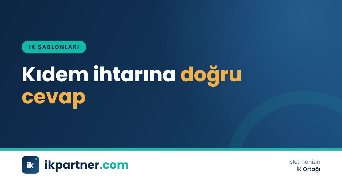 Noterden gelen kıdem tazminatı ihtarnamesi ve işverenin hazırladığı cevap ihtarnamesi taslağı masada