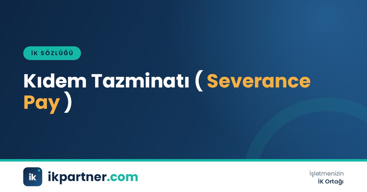 Kıdem tazminatı (severance pay) kavramını, şartlarını ve hesaplamasını anlatan İK sözlüğü kapak görseli