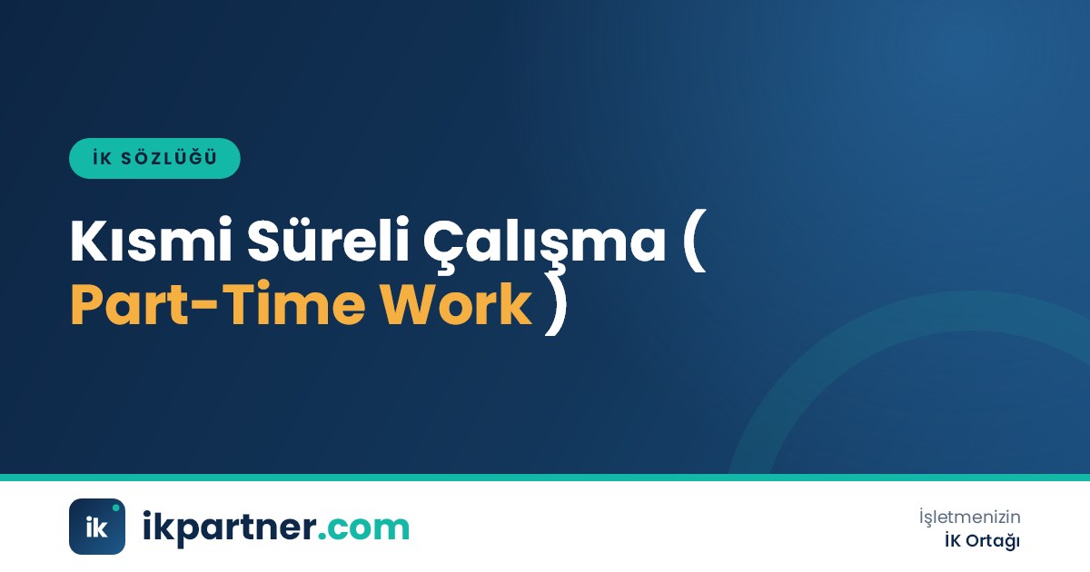 Kısmi süreli çalışma (part-time work) kavramını anlatan İK sözlüğü kapak görseli