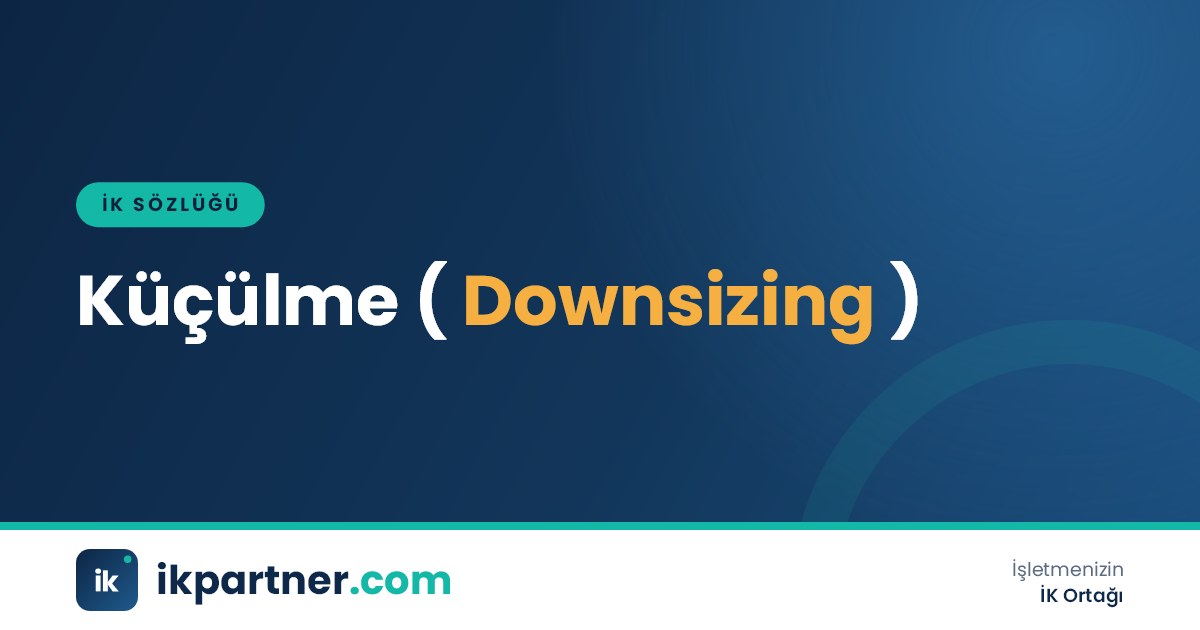 Küçülme (downsizing) kavramını, türlerini ve mevzuat boyutunu anlatan İK sözlüğü kapak görseli