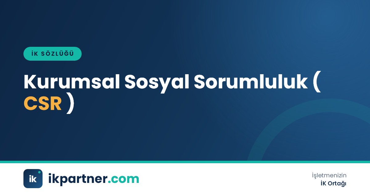 Kurumsal sosyal sorumluluk (CSR) kavramını ve çalışanlarla ilişkisini anlatan İK sözlüğü kapak görseli