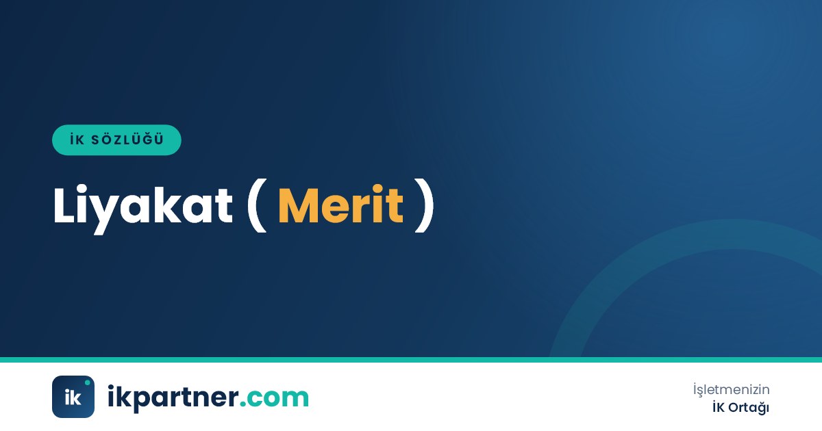 Liyakat (merit) ilkesini ve işe alım ile terfideki yerini anlatan İK sözlüğü kapak görseli