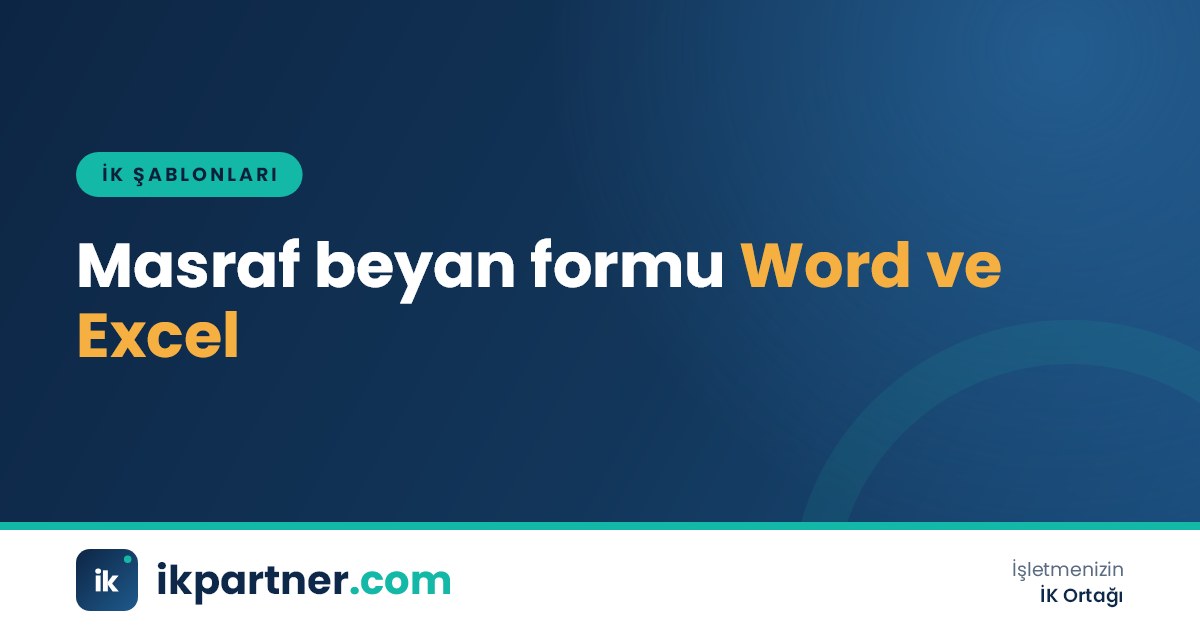 Masraf beyan formu Word ve Excel şablonlarında masraf kalemleri ve onay bölümleri
