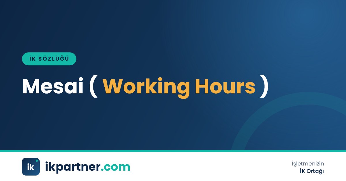 Mesai (working hours) ve çalışma süresi kavramını anlatan İK sözlüğü kapak görseli
