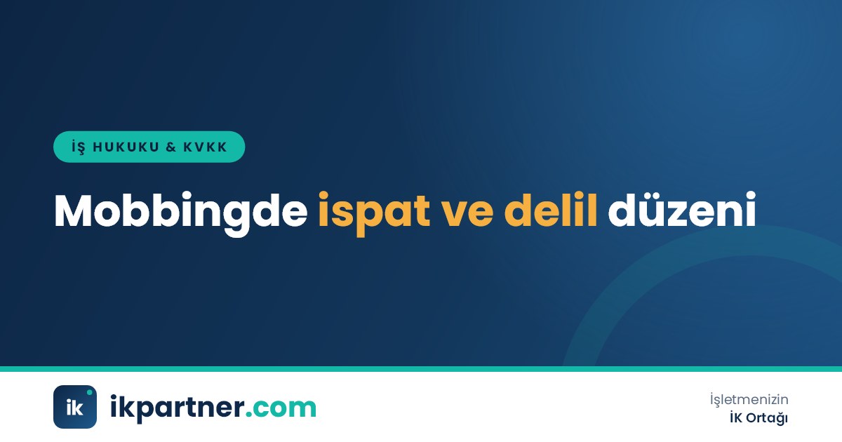 Mobbing iddiasına ilişkin e-posta, tanık ifadesi ve tutanakları dosyalayan İK uzmanı
