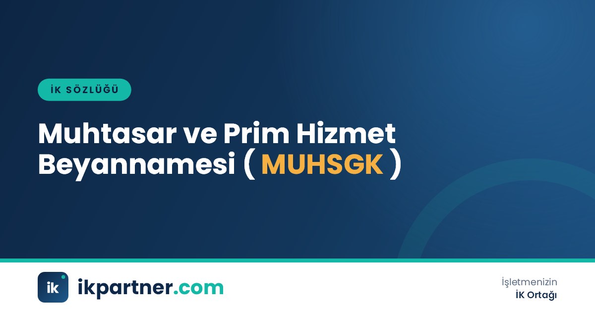 Muhtasar ve prim hizmet beyannamesi (MUHSGK) kavramını anlatan İK sözlüğü kapak görseli