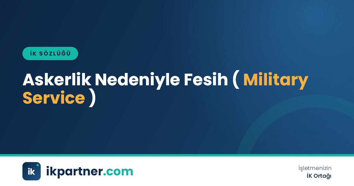 Muvazzaf askerlik nedeniyle fesih (termination for military service) kavramını anlatan sözlük kapak görseli