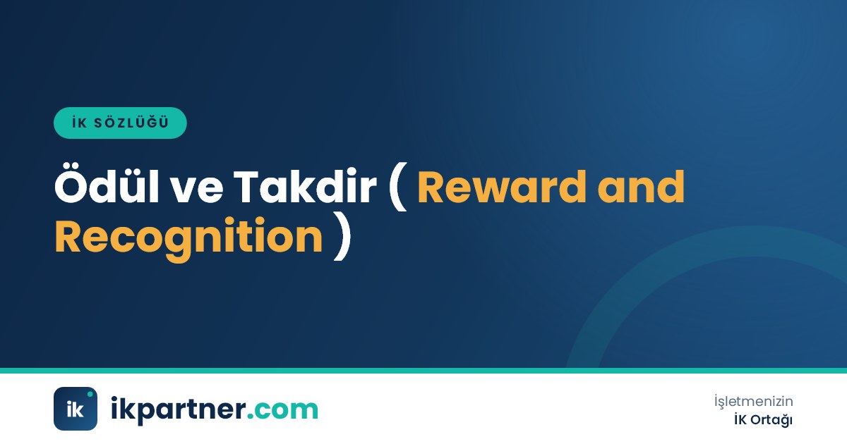 Ödül ve takdir (reward and recognition) kavramını ekip içi teşekkür anıyla anlatan İK sözlüğü görseli