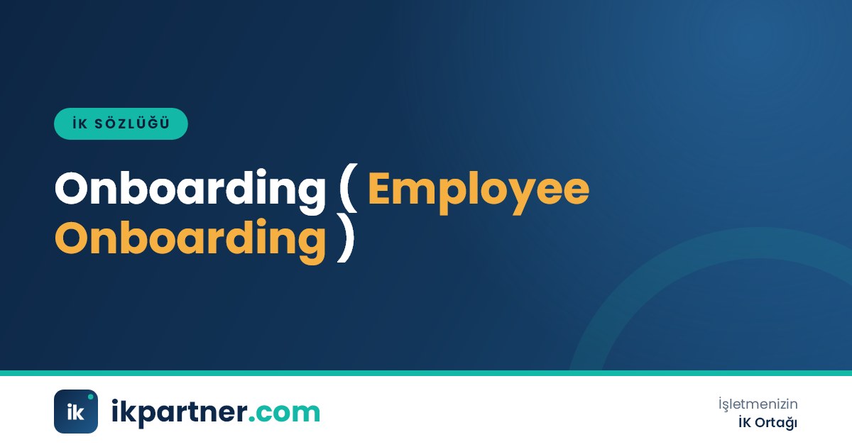 Onboarding (employee onboarding) yani işe uyum sürecini anlatan İK sözlüğü kapak görseli