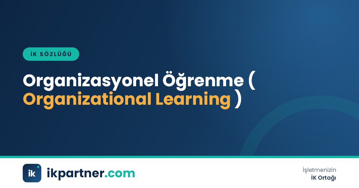 Organizasyonel öğrenme (organizational learning) kavramını ve türlerini anlatan İK sözlüğü kapak görseli