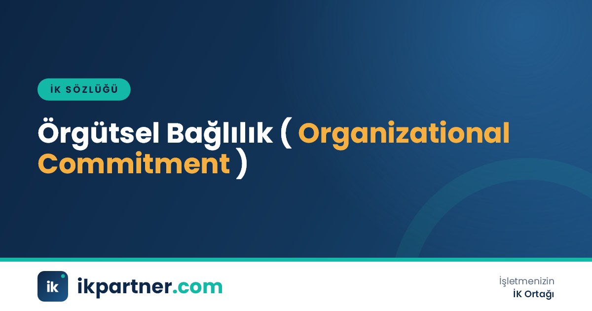 Örgütsel bağlılık (organizational commitment) türlerini ve ölçümünü anlatan İK sözlüğü kapak görseli