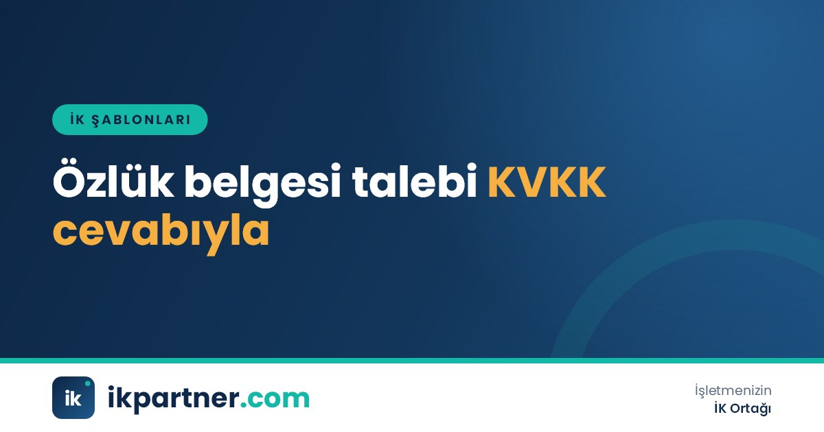 Özlük dosyası klasörü yanında çalışanın belge talep dilekçesi ve İK'nın KVKK cevap yazısı