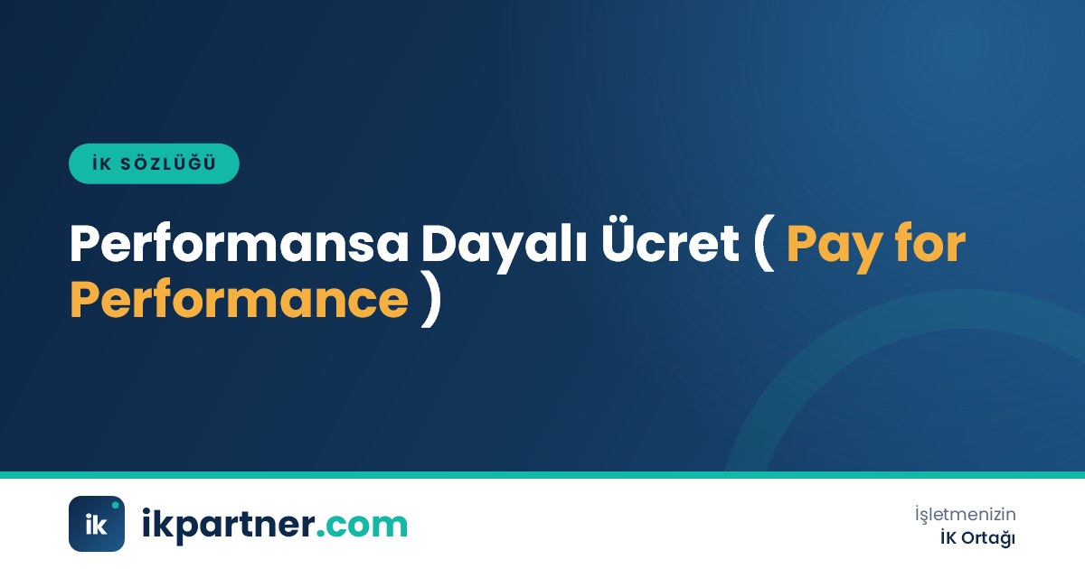 Performansa dayalı ücret (pay for performance) modelini hedef ve ödeme ilişkisiyle anlatan sözlük görseli