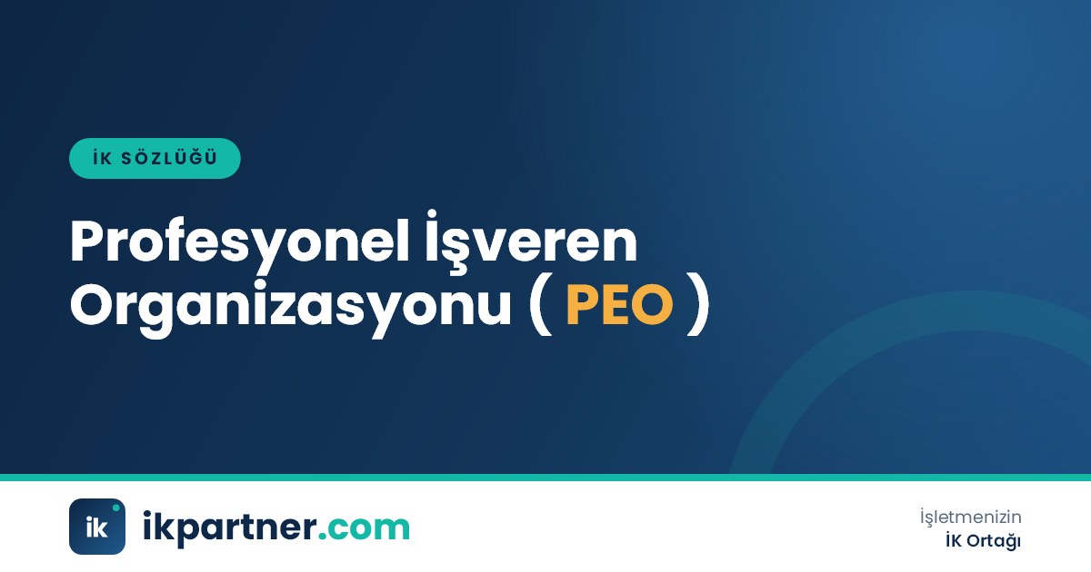 Profesyonel işveren organizasyonu (PEO) ve ortak işverenlik modelini anlatan İK sözlüğü kapak görseli