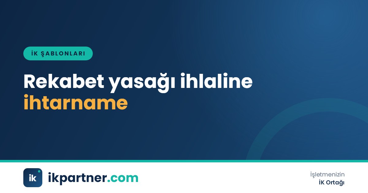 Rekabet yasağı sözleşmesi, noter ihtarnamesi taslağı ve tespit belgelerinin bulunduğu dosya