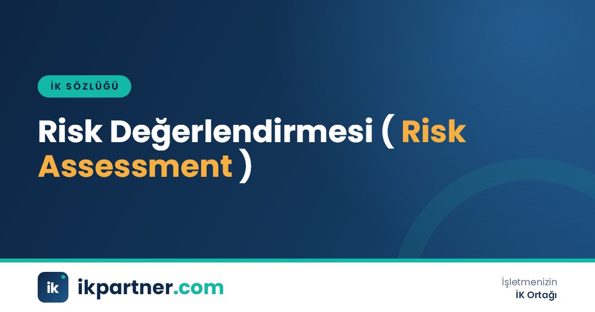 Risk değerlendirmesi (risk assessment) kavramını ve adımlarını anlatan İK sözlüğü kapak görseli
