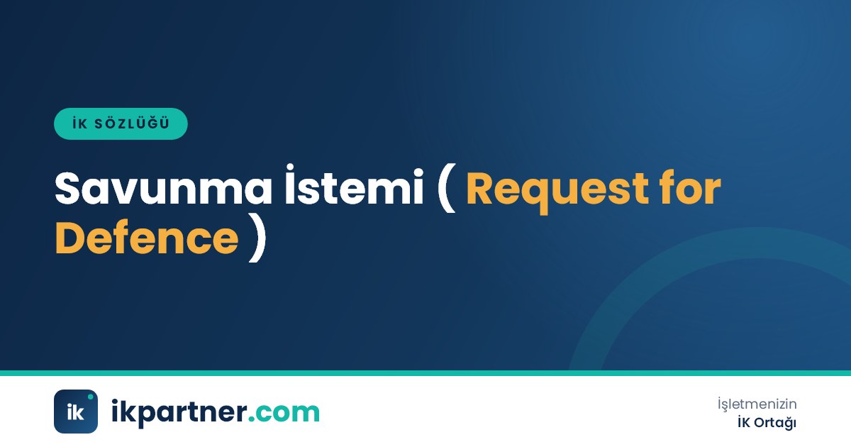 Savunma istemi (request for defence) kavramını ve usulünü anlatan İK sözlüğü kapak görseli