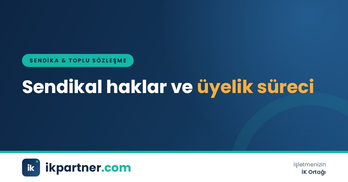 Sendika üyeliği, aidat kesintisi ve sendikal güvence başlıklarını gösteren insan kaynakları dosyası