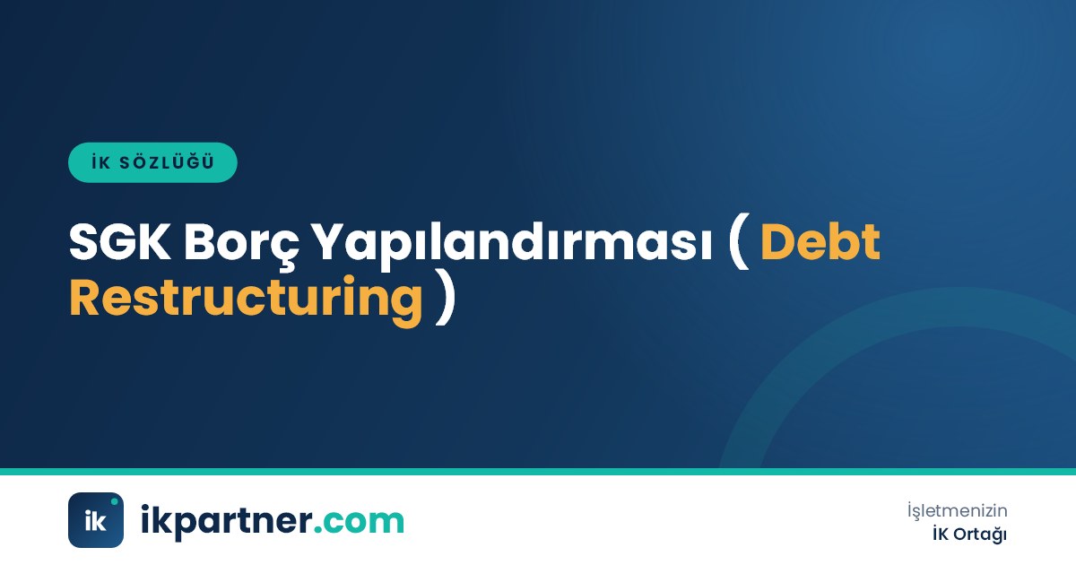 SGK borç yapılandırması (SGK debt restructuring) kavramını anlatan İK sözlüğü kapak görseli