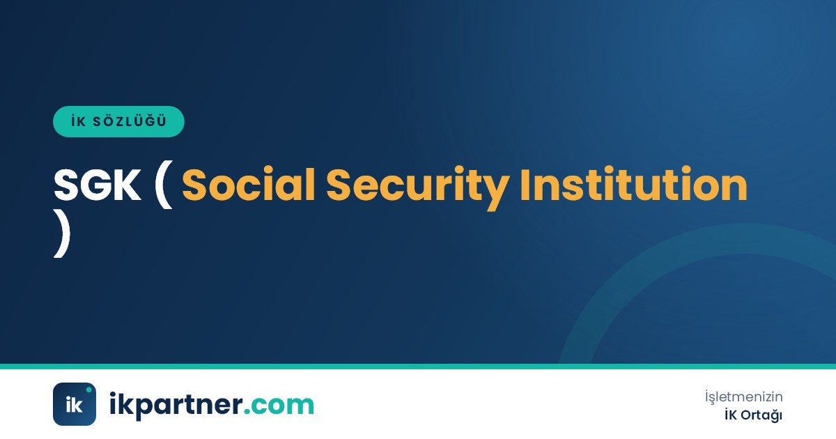 SGK (Social Security Institution) kavramını ve kurumun görevlerini anlatan İK sözlüğü kapak görseli