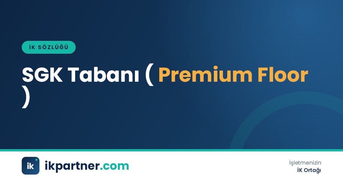 SGK tabanı (social security premium floor, minimum earnings base) terimini anlatan kapak görseli