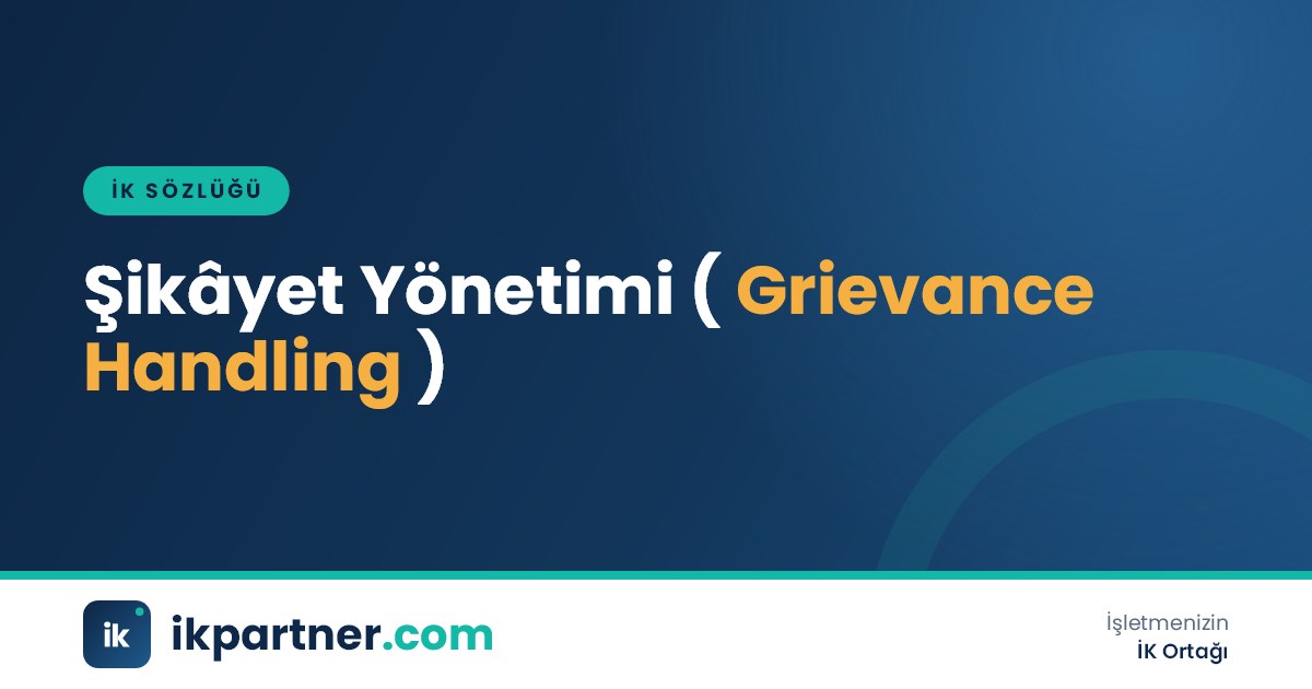 Şikâyet yönetimi (grievance handling) ve çalışan şikâyet sürecini anlatan İK sözlüğü kapak görseli