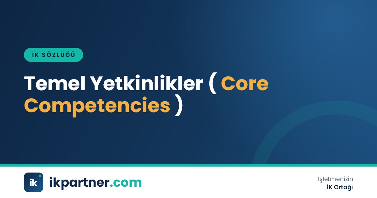 Temel yetkinlikler (core competencies) kavramını kurumsal ve bireysel açıdan anlatan sözlük kapağı