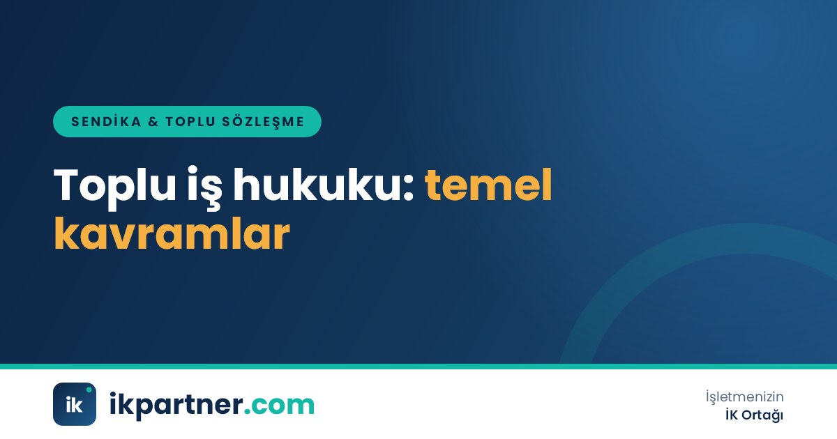 Sendika, toplu iş sözleşmesi, grev ve lokavt kavramlarını birbirine bağlayan şema