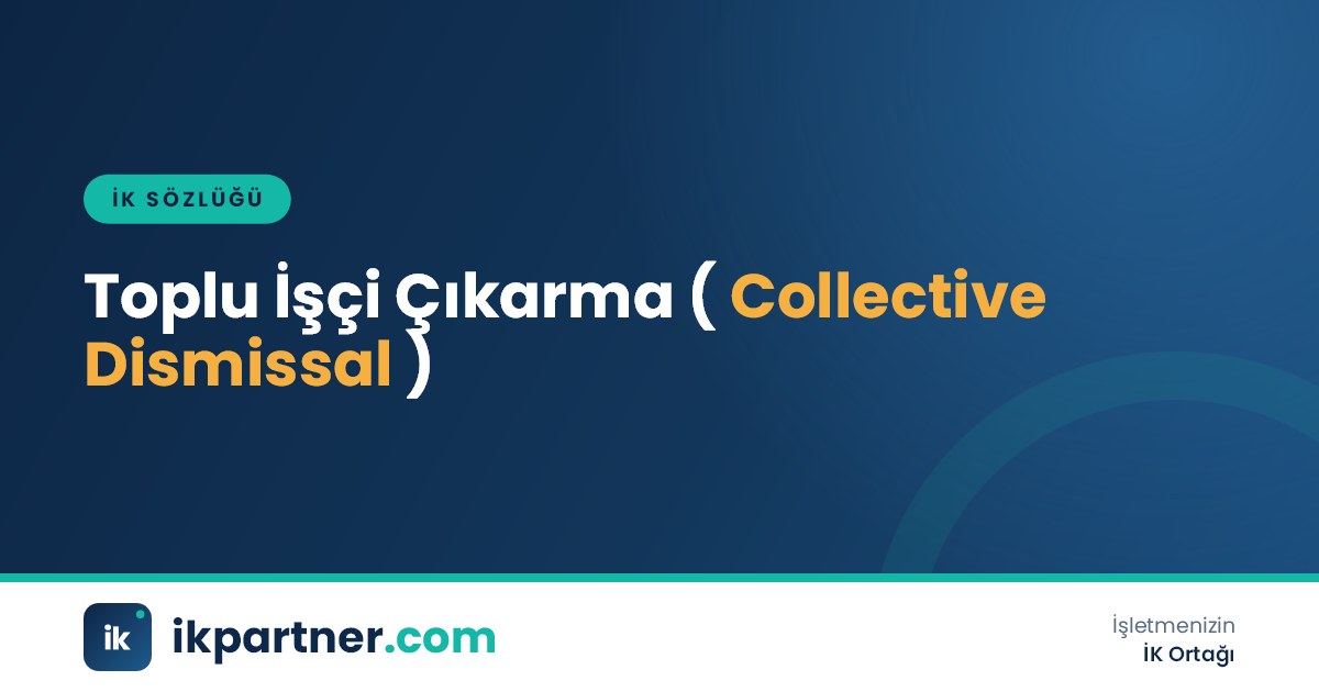 Toplu işçi çıkarma (collective dismissal) kavramını, eşiklerini ve usulünü anlatan İK sözlüğü kapak görseli
