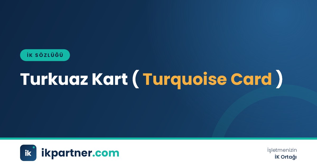 Turkuaz Kart (turquoise card) kavramını ve nitelikli yabancı istihdamını anlatan İK sözlüğü kapak görseli