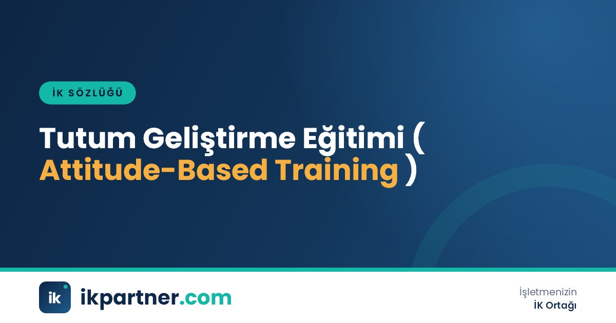 Tutum geliştirme eğitimi (attitude-based training) yöntemlerini anlatan İK sözlüğü kapak görseli
