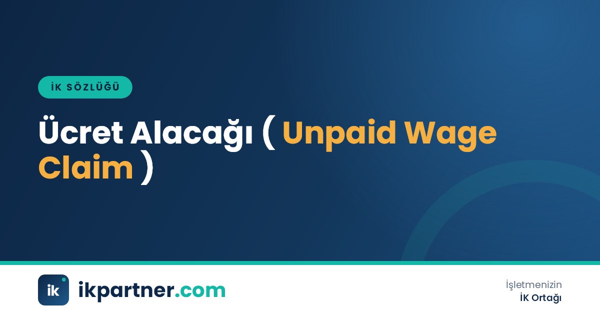 Ücret alacağı (unpaid wage claim) kavramını anlatan İK sözlüğü kapak görseli