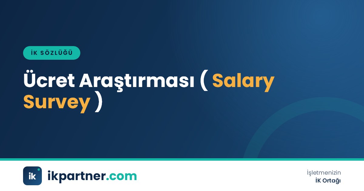 Ücret araştırması (salary survey) kavramını piyasa ücret dağılımı grafiğiyle anlatan İK sözlüğü görseli