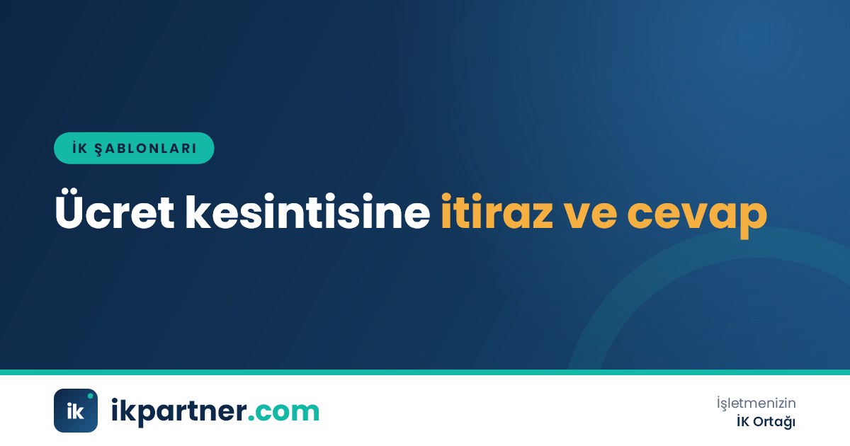 Ücret hesap pusulasında işaretlenmiş kesinti kalemi ve çalışanın itiraz dilekçesi