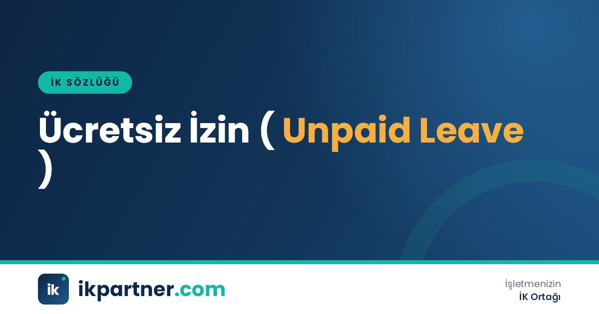 Ücretsiz izin (unpaid leave) kavramını, şartlarını ve sonuçlarını anlatan İK sözlüğü kapak görseli