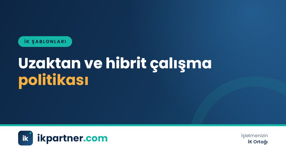 Uzaktan ve hibrit çalışma politikası Word şablonunda çalışma modelleri tablosu ve numaralı politika maddeleri