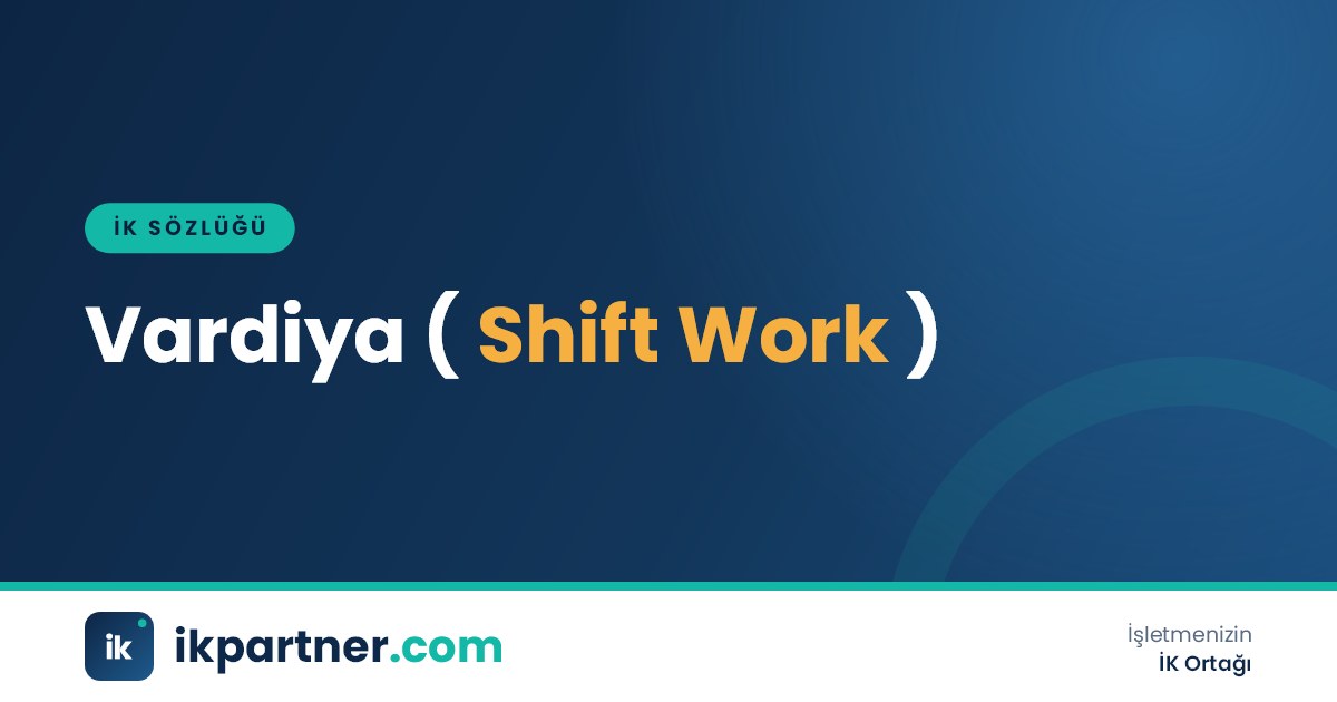 Vardiya (shift work) ve vardiyalı çalışma düzenini anlatan İK sözlüğü kapak görseli