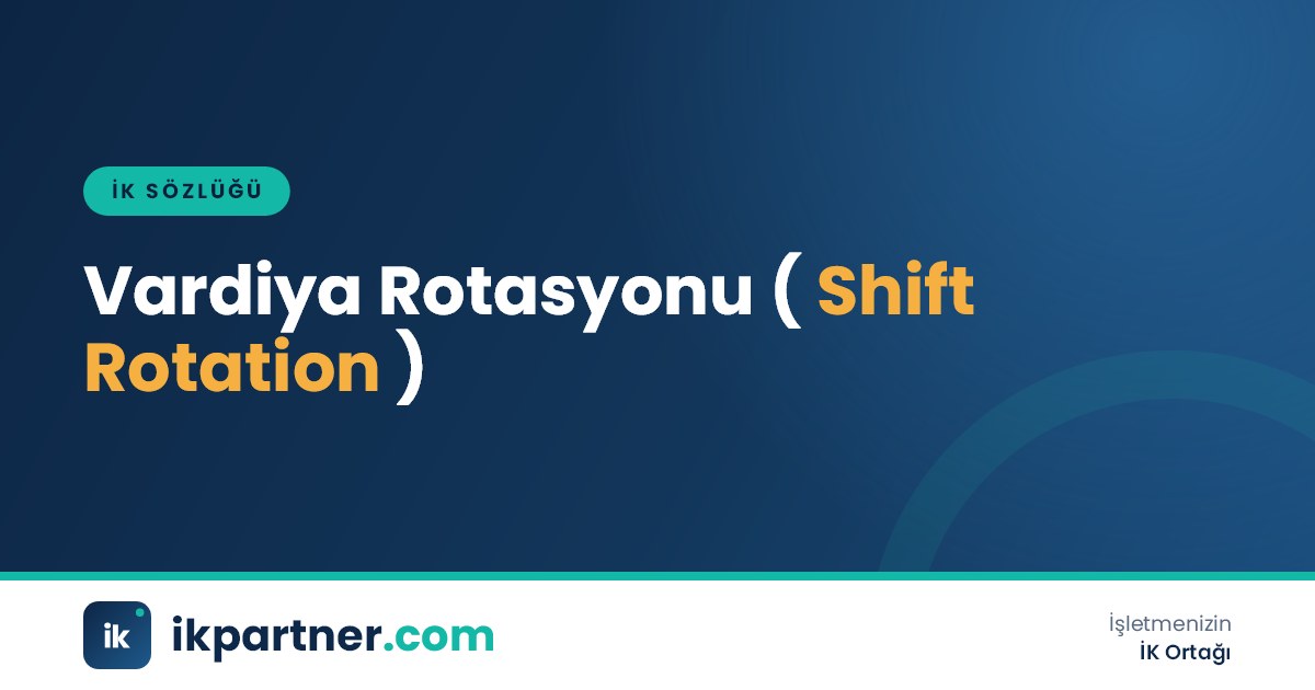 Vardiya rotasyonu (shift rotation) ve posta dönüşüm modellerini anlatan İK sözlüğü kapak görseli