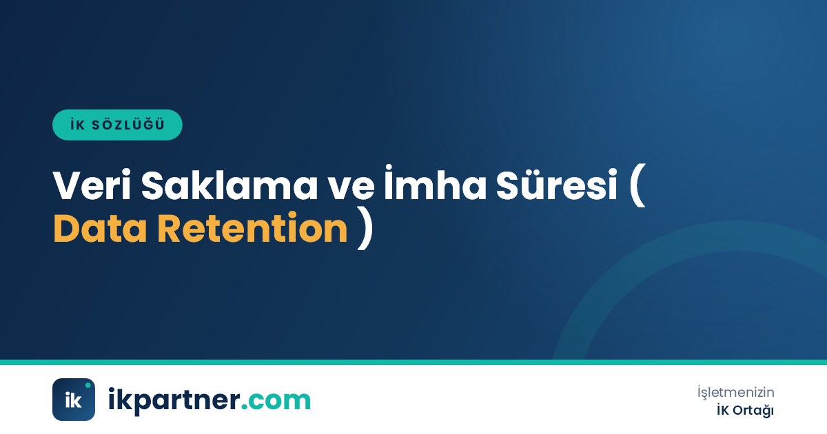 Veri saklama ve imha süresi (data retention and destruction period) kavramını anlatan İK sözlüğü kapak görseli