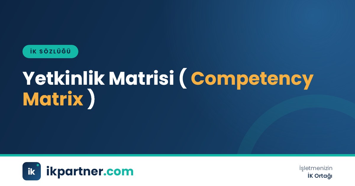 Yetkinlik matrisi (competency matrix, skills matrix) tablosunu anlatan İK sözlüğü kapak görseli