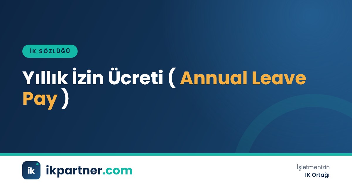 Yıllık izin ücreti (annual leave pay) kavramını anlatan İK sözlüğü kapak görseli